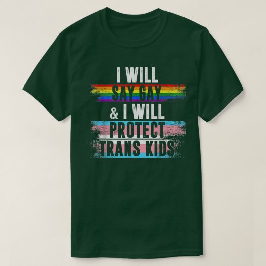 I Will Say Gay And I Will Protect Trans Kids LGBTQ T-shirt (Design voorkant)
