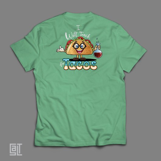 I will Teach for Tacos Teacher Female Science Esse T-shirt