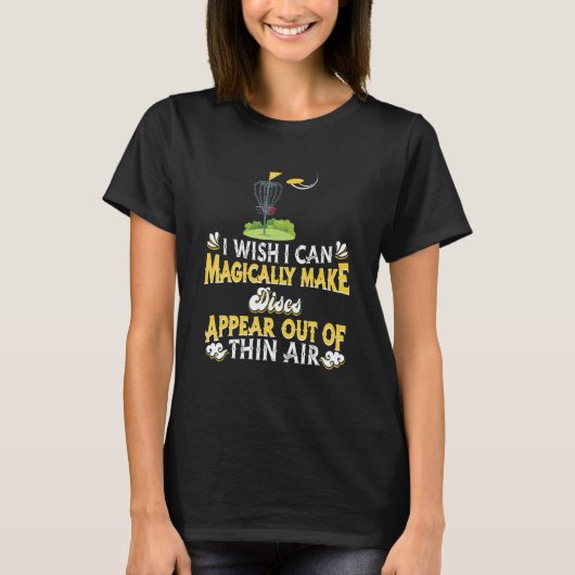 I Wish I Can Magically Make Discs Appear Frisbee T-shirt (Voorkant)