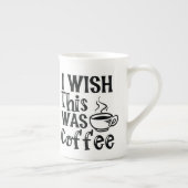 I Wish This Was Coffee" - Ironic Typography Porselein Kop (Rechts)