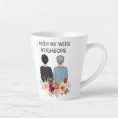 I Wish We Were Neighbors Best Friends States Mug Latte Mok (Rechts)