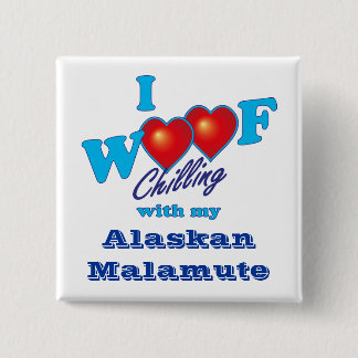 I Wof Alaskan Malamute Vierkante Button 5,1 Cm
