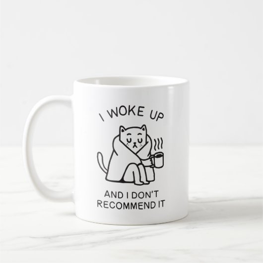 I woke up and I don't recommend it funny cat Koffiemok (Links)