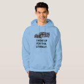 I Woke Up For This Hoodie – Literal Humor with Bus (Voorkant volledig)