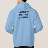 I Woke Up For This Hoodie – Literal Humor with Bus (Achterkant)