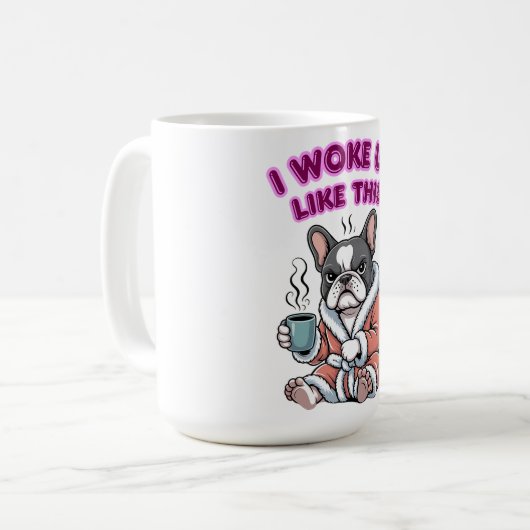 I Woke Up Like This French Bulldog Coffee Grumpy Koffiemok (Voorkant links)