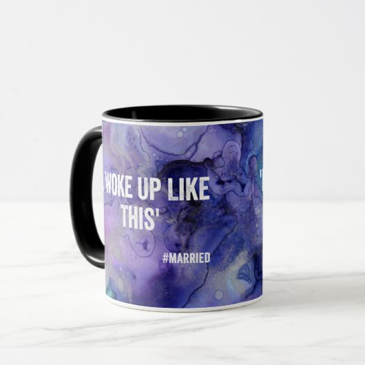 I Woke Up Like This #married Mok (Voorkant links)