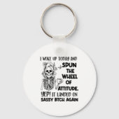 I Woke Up Today And Spun The Wheel Of Attitude Yep Sleutelhanger (Voorkant)