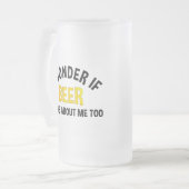 I Wonder If Beer Thinks About Me Too Matglas Bierpul (Voorkant links)