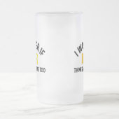 I Wonder If Beer Thinks About Me Too Matglas Bierpul (Center)