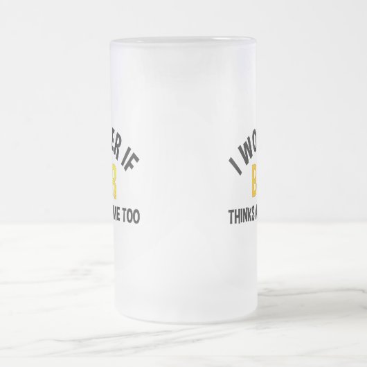 I Wonder If Beer Thinks About Me Too Matglas Bierpul (Center)