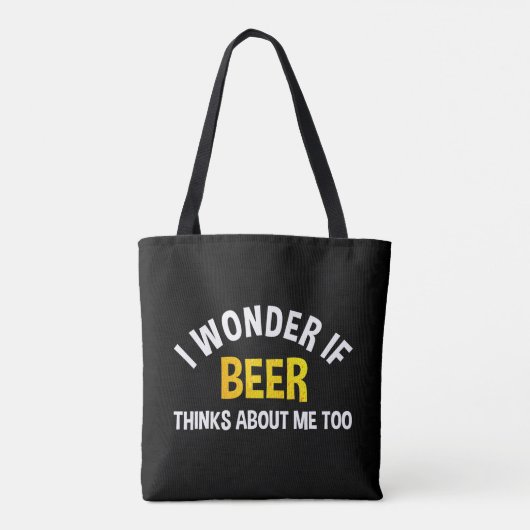 I Wonder If Beer Thinks About Me Too Tote Bag (Achterkant)