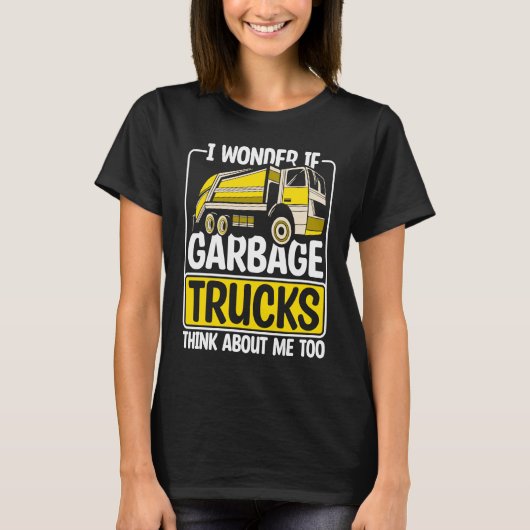 I Wonder If Garbage Trucks  Recyling Outfit for To T-shirt (Voorkant)