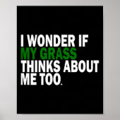 I Wonder If My Gr Thinks About Me Too Funny Plant Poster (Voorkant)