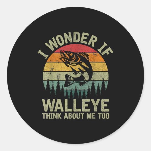 I Wonder If Walleye Think About Me Fishing Humor L Ronde Sticker (Voorkant)