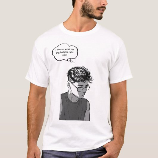 I Wonder What My Dog Is Doing – Dog Lover Art T-shirt (Voorkant)