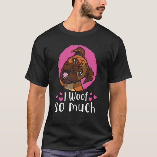 I woof you so much t-shirt (Voorkant)