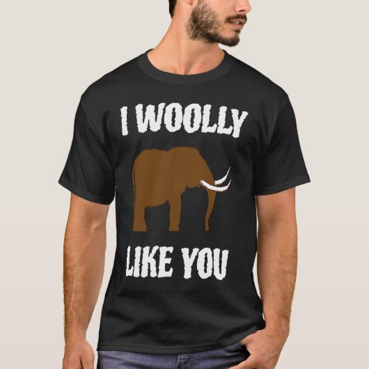 I Woolly Like You Mammoth Valentines Couples Paleo T-shirt (Voorkant)