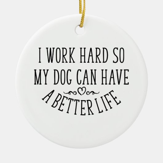 I Work Hard Dog Mother Wine Lover Keramisch Ornament (Voorkant)