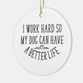 I Work Hard Dog Mother Wine Lover Keramisch Ornament (Links)