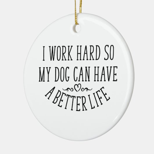 I Work Hard Dog Mother Wine Lover Keramisch Ornament (Links)