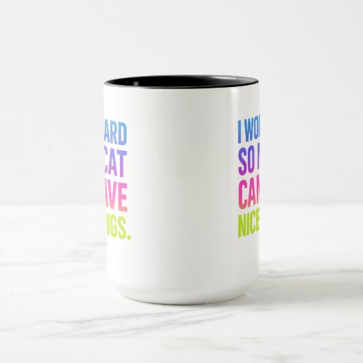 I Work Hard For My Cat Mok (Midden)