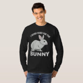 I Work Hard for the Bunny  Rabbit Animal Love Appa T-shirt (Voorkant volledig)