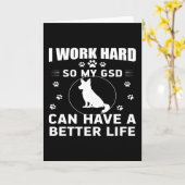 I work hard so my GSD can have a better life Kaart (Gele Bloem)