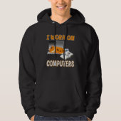 I Work On Computers  Cute Cat Information Technolo Hoodie (Voorkant)