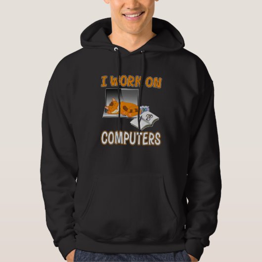 I Work On Computers  Cute Cat Information Technolo Hoodie (Voorkant)