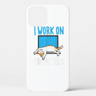 I Work On Computers Funny Cat Lover Kitten Kitty Case-Mate iPhone Case