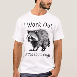 I Work Out - Raccoon T-shirt