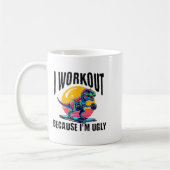 I Workout Because I'm Ugly Motivational  Koffiemok (Links)