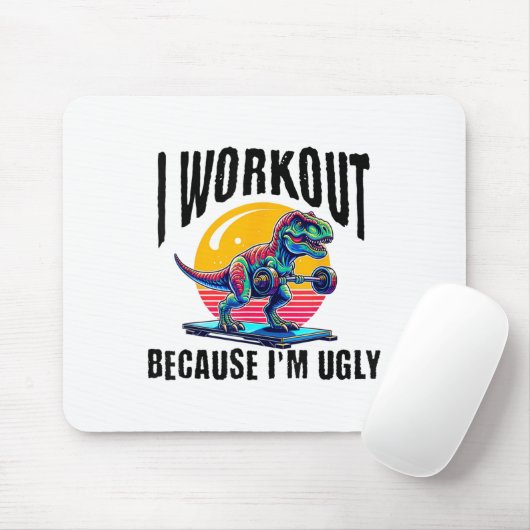 I Workout Because I'm Ugly Motivational Muismat (Met muis)