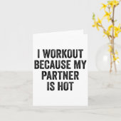 I Workout Because My Partner Is Hot Gym Bodybuilde Kaart (Gele Bloem)