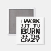 I Workout To Burn Off The Crazy Funny Workout Moti Magneet (Voorkant / Achterkant)