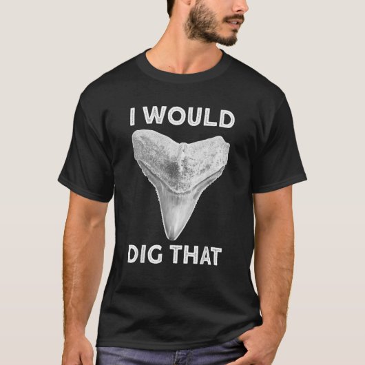 I would dig that Shark tooth Fossil hunter T-shirt (Voorkant)