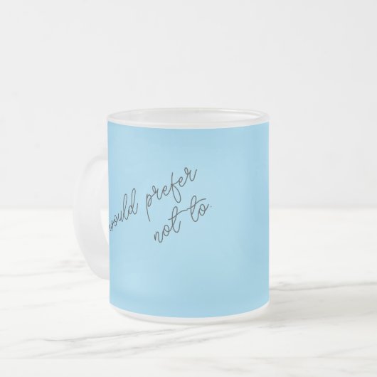 I Would Prefer Not To Matglas Koffiemok (Voorkant links)