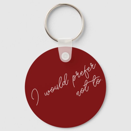 I Would Prefer Not To Sleutelhanger (Achterkant)