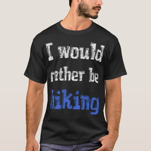 I would rather be hiking fantasy black tshirt  (Voorkant)