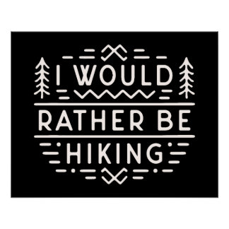 I would rather be hiking funny introvert hiker perfect poster