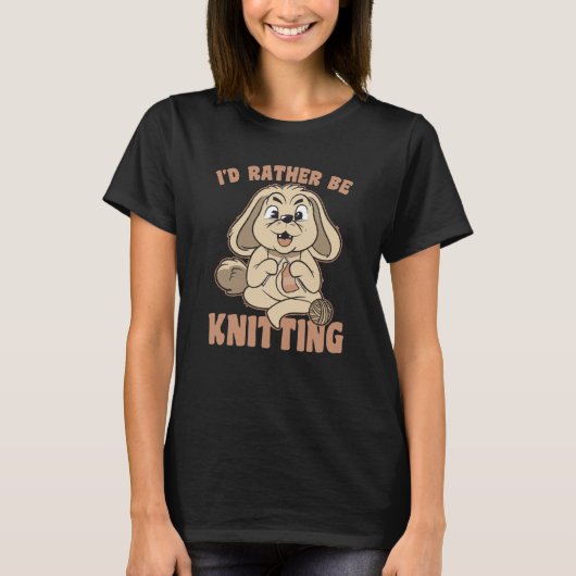 I Would Rather Go Knitting Knit Bunny Saying T-shirt (Voorkant)