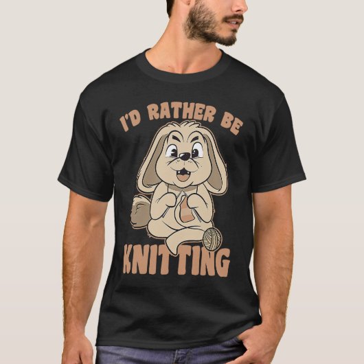 I Would Rather Go Knitting Knit Bunny Saying T-shirt (Voorkant)