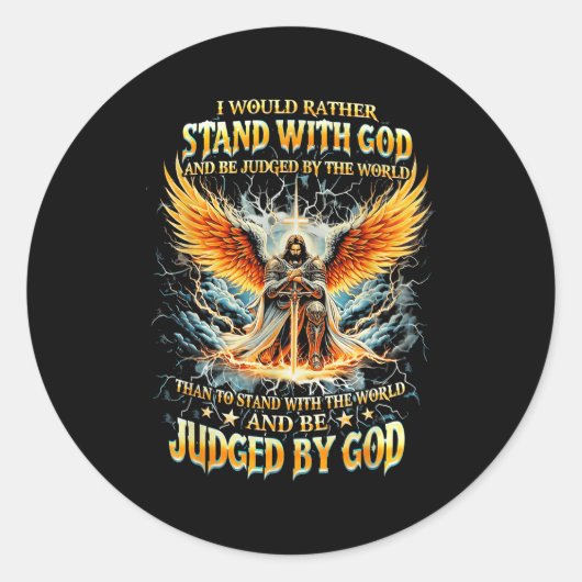 I Would Rather Stand With God And Be Judged By The Ronde Sticker (Voorkant)