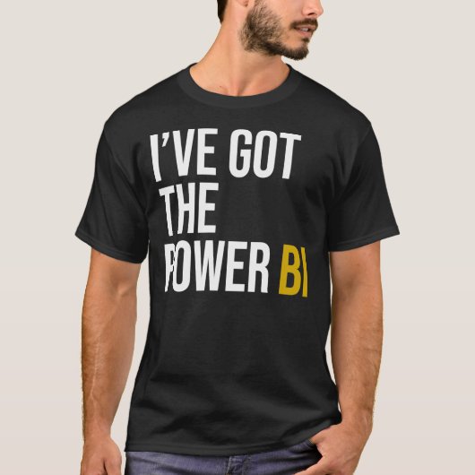 I&x27;ve got the power BI Essential T-Shirt (Voorkant)