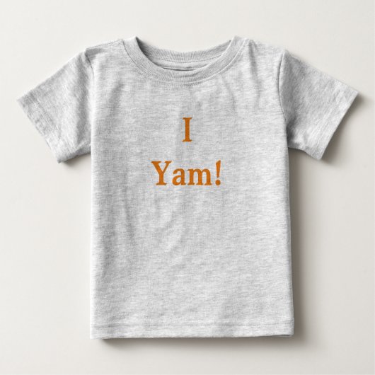 I Yam T-Shirt (Voorkant)