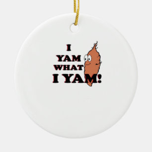 I Yam What I Yam beroemd gemaakt door Classic Funn Keramisch Ornament