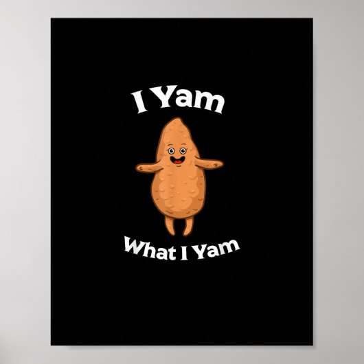 I Yam What I Yam - Dansende zoete aardappel Thanks Poster (Voorkant)