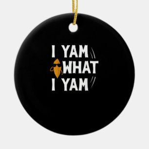 I Yam What I Yam Design - Sweet Potato Lover Desig Keramisch Ornament