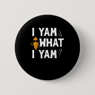 I Yam What I Yam Design - Sweet Potato Lover Desig Ronde Button 5,7 Cm